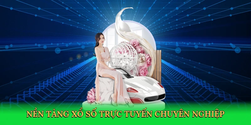 Nền tảng xổ số trực tuyến chuyên nghiệp