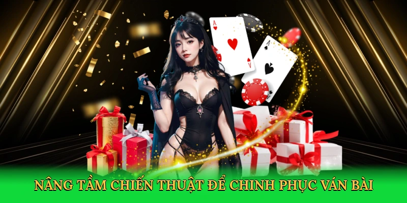 Nâng tầm chiến thuật để chinh phục ván bài tại Kubet