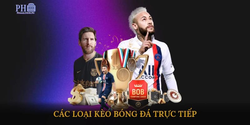 Các Loại Kèo Bóng Đá Trực Tiếp