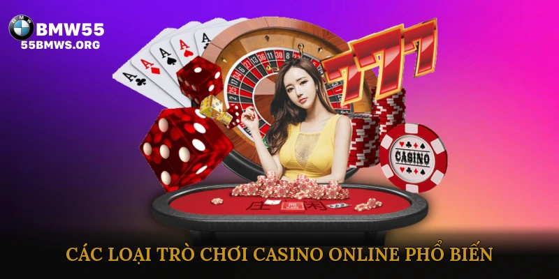 Các Loại Trò Chơi Casino Online Phổ Biến