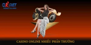 Casino Online Nhiều Phần Thưởng