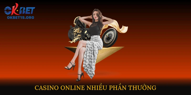 Casino Online Nhiều Phần Thưởng