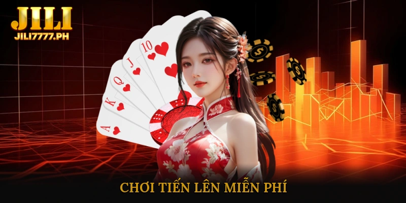 Chơi tiến lên miễn phí