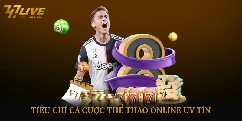 Tiêu Chí Cá Cược Thể Thao Online Uy Tín