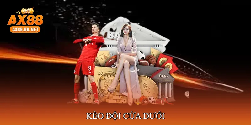 Kèo đội cửa dưới